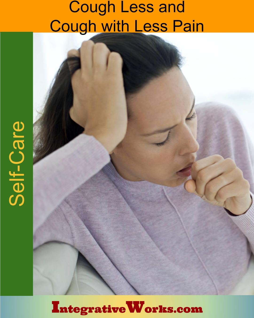 Self Care – Cough less and cough with less pain